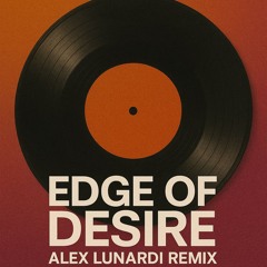 JONAS BLUE - EDGE OF DESIRE (ALEX LUNARDI REMIX) - **FILTER FOR SC**