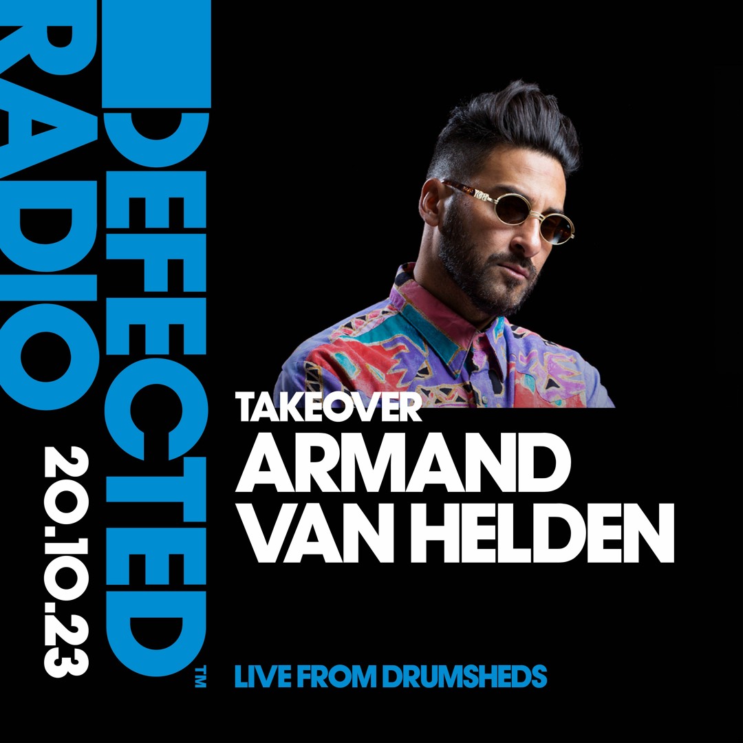 Stream Defected Radio Show: Armand Van Helden Takeover - 20.10.23