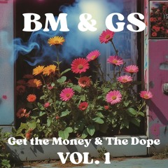 Get The Money & The Dope