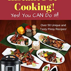 Access PDF 📌 Filipino Instant Pot® Cooking!: Yes! You CAN do it! by  Lola Nita  Conc