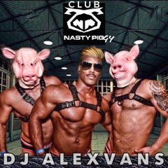 CLUB NASTY PIGGY (HOURS OF FUCKING)