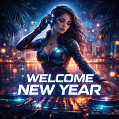 Welcome New Year (EDM Version)