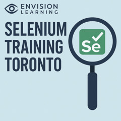 Practical Selenium Training Toronto for Test Automation Careers – Learn at Envision Learning Academy