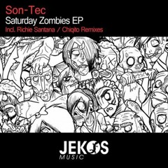 Son-Tec - Saturday Zombies (Chiqito Remix)