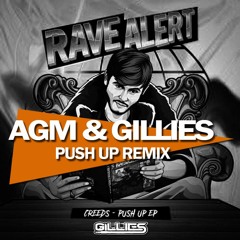 Creeds - Push Up (AGM & Gillies Remix) FREE DOWNLOAD