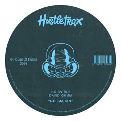 Noisy Boï, David Gumm - No Talkin' (Extended Mix)