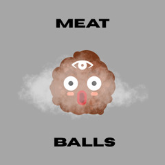 MEATBALLS