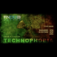 Technophobia Events Podcast MaKabre & E-viction 2025-07-10.mp3