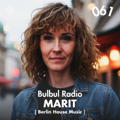 Bulbul Radio 061 - Marit