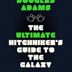 Read KINDLE 💑 The Ultimate Hitchhiker's Guide to the Galaxy by  Douglas Adams &  Nei