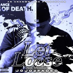 Jojo2faded - Let Loose