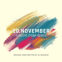 DJ nagureo - 20,november (Kenichi Chiba Remix)