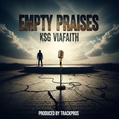 Empty Praises