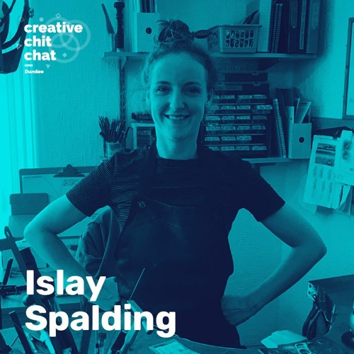 Stream episode Islay Spalding - Space ownership & being taken seriously by  Creative Chit Chat - Dundee podcast | Listen online for free on SoundCloud