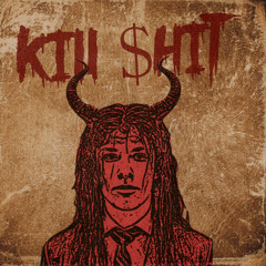 KILL $HIT Ft (Kidlowf)