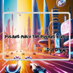 Pulang Malu Tak Pulang Rindu