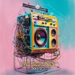 Rooted - Resound