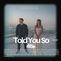 Martin Garrix Ft.Jex - Told You So (Janji Yusuf Bootleg)