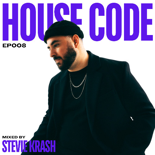House Code EP008 - Mixed by Stevie Krash
