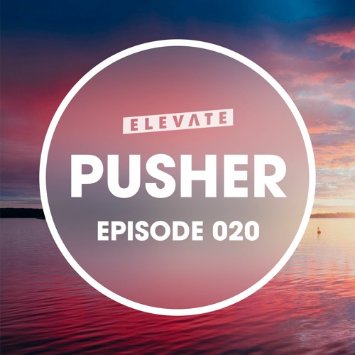 Elevate Mix 020 - Pusher