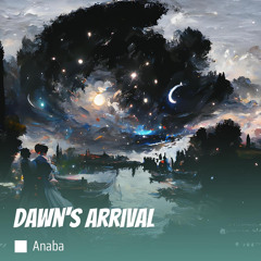 Dawn's Arrival