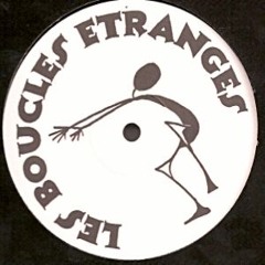 Les Boucles Etranges