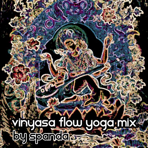 Vinyasa Flow Yoga Mix by spanda