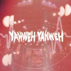 Yahweh, Yahweh (Live)