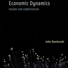 [ACCESS] EPUB KINDLE PDF EBOOK Economic Dynamics: Theory and Computation (The MIT Pre