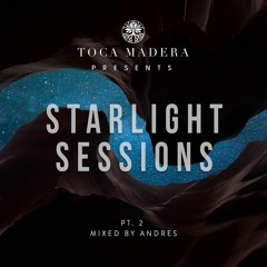 Starlight Sessions pt 2 (Quarantine Edition) mixed by Andres