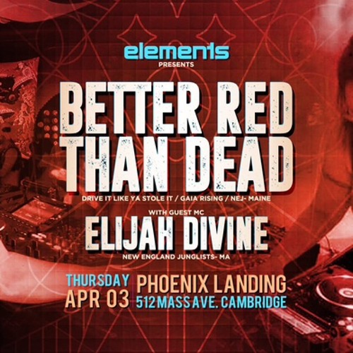 elements w Better Red than Dead feat Elijah Divine-  Better Red than Dead set