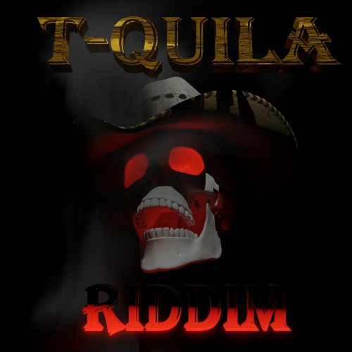 T-QUILA RIDDIM (FREE DL)