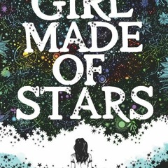 (PDF) Download Girl Made of Stars BY : Ashley Herring Blake