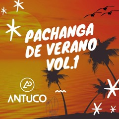 Pachanga de Verano Vol.1 - DJ ANTUCO