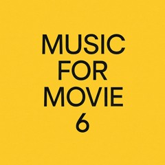 Music for movie 6