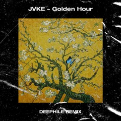 JVKE - Golden Hour (Deephile Remix Extended Mix)