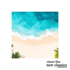 Classic Files - New Classics