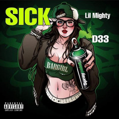 Lil Mighty x Thirty3 - Sick