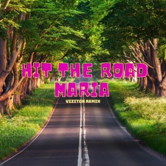 Hit The Road Maria (VIZITON Remix)