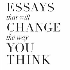 PDF 101 Essays That Will Change The Way You Think full