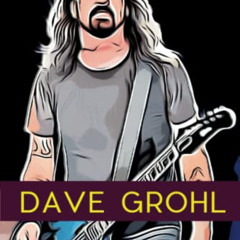 [Get] EPUB ✓ Storyteller Dave Grohl: The Life And Career of an Icon by  Dayanara Soto