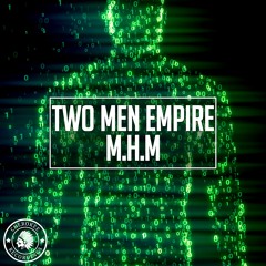 Two Men Empire - M.H.M (Original Mix)