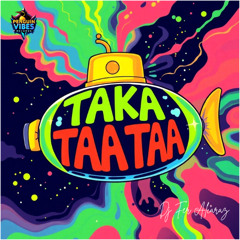 TAKA TAA TAA