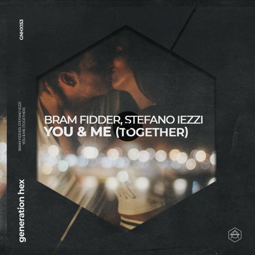 Bram Fidder, Stefano Iezzi - You & Me (Together)