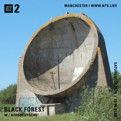 AFRODEUTSCHE | NTS | BLACK FOREST | 30TH MAY 2020