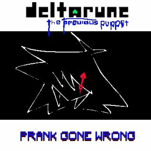 (V2) PRANK GONE WRONG [DELTARUNE: THE PREVIOUS PUPPET]