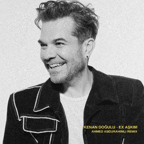 Kenan Doğulu - Ex Aşkım (Ahmed Abdurahimli Remix)