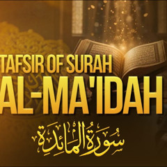 Tafsir of Surah Al-Ma'idah