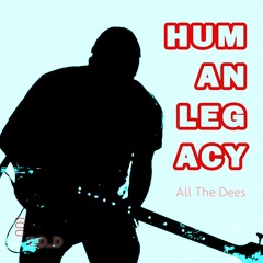 Human Legacy - All The Dees (Original Mix)