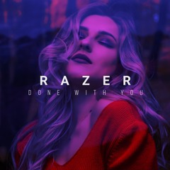 Razer - Done With you (Extended Version)